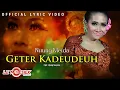 Download Lagu Nining Meida - Geter Kadeudeuh (Official Lyric Version)