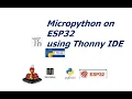 How to Install MicroPython to ESP32 using THONNY IDE