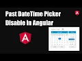 Past DateTime Picker Disable In Angular Past Date disable In Angular Angular Angular Course