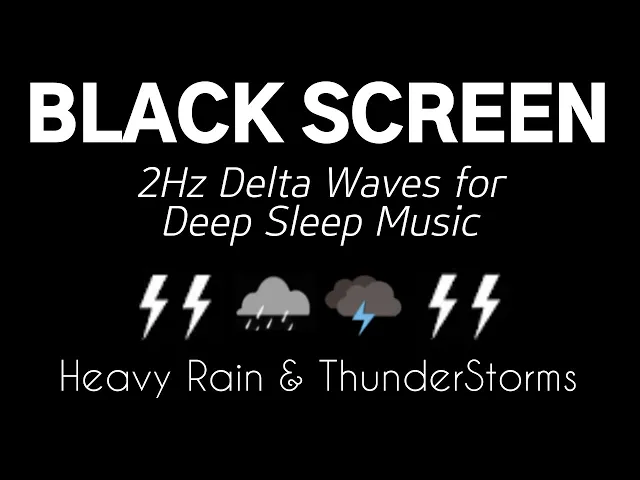 Download MP3 HEAVY RAIN & THUNDERSTORMS - 2Hz Delta Waves For Deep Sleep Music | Black Screen, Rain Sounds
