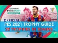 PES 2021 Trophy Guide | 20 Trophies in 30 minutes