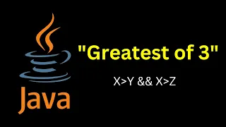 Java Program to find the Greatest Number between three numbers Greatest of 3 Numbers