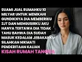 Download Lagu DIAM DIAM SUAMIKU JUAL RUMAHKU 10 MILYAR DAN MENCERAIKANKU - DIA TAK TAHU APA YANG \