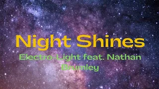 Electro-Light - Night Shines (feat. Nathan Brumley) [NCS Release]