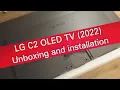 LG OLED55C2 4K OLED TV 2022 unboxing and wall installation
