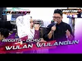 Download Lagu WULAN WULANGUN  - REGGITA - DICKY - TRACKER MUSIK - SPARTAN AUDIO  - BASTIAN MULTIMEDIA