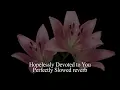 Hopelessly Devoted To You Perfectly Slowed Reverb (TikTok Version)