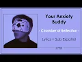 Download Lagu Your Anxiety Buddy - Chamber of Reflection (Lyrics + Sub Español)