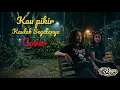KAU PIKIR KAULAH SEGALANYA Reggae Cover! Lagu Rock Indonesia Jadi Reggae Unik