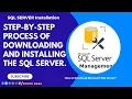 step-by-step process of downloading and installing the SQL Server