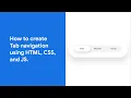 Learn how to make Tab navigation using HTML CSS JS