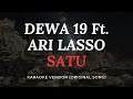 DEWA 19 Feat. Ari Lasso - Satu (KARAOKE) SOUND BETTER HD