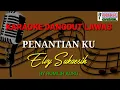 Download Lagu KARAOKE DANGDUT LAWAS//PENANTIANKU//ELVY SUKAESIH