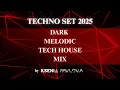 Download Lagu Techno Set 2025 | Dark Melodic Tech House DJ Mix by Ksenia Pavlova