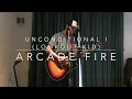 Unconditional I (Lookout Kid) - Arcade Fire (cover version)