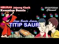 LAGU SUNDA LAWAS || TITIP SAUR || JAIPONG KLASIK @ragamkisah-x8c