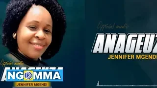 anageuza by jennifer mgendi audio 