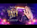 Download Lagu Especial Baú da Taty Girl / Marina Park Fortaleza-CE