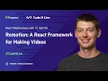 React Wednesdays Remotion a React Framework for Making s w Jonny Burger