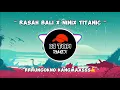 Download Lagu DJ RASAH BALI X NINIX TITANIC | LAVORA RUNGOKNO KANGMAS | STYLE SAXO BRASS