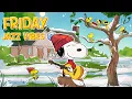 Friday Morning Jazz Vibes with Snoopy Smooth Jazz to Kick Off Your Day