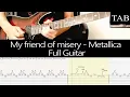 Download Lagu MY FRIEND OF MISERY - Metallica (Hammett \u0026 Hetfield): Full guitar cover + TAB