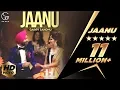 Download Lagu Garry Sandhu | Jaanu | Official Music Video | Punjabi Song