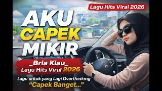 aku capek mikir bria klau lagu galau bikin baper pop slow rock ballad 2026