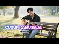 Lagu CUKUP KAMU SAJA | 4TCHAN