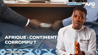 Afrique : Continent corrompu ? I AFO AU QUOTIDIEN par Livingstone AMANG