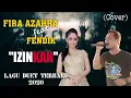 AKHIRNYA DUET LAGU TERBARU JUGA - FIRA AZAHRA feat FENDIK-(COVER)