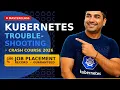 Master Kubernetes Troubleshooting Real-World Debugging Scenarios