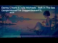 Nightcore - Raft In The Sea (Danny L Harle & Julia Michaels)