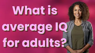 What is average IQ for adults