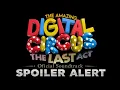 Too Much For You - The Amazing Digital Circus Episode 9 Soundtrack - The Last Act 