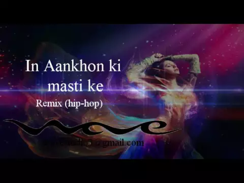 Download MP3 In Aankhon Ki Masti Ke Remix Hip-Hop