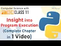 Complete Chapter - Insight Into Program Execution In Hindi Class 11 Computer Science With Python