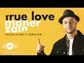 Download Lagu Maher Zain - True Love | ماهر زين | (Vocals Only - بدون موسيقى) | Official Lyric Video
