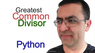 13 Python Tutorial Greatest Common Divisor of two number Euclidean Algorithm