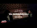 Download Lagu Ya Imamarusli - Babul Mustofa (BBM)|Lirik \u0026 Terjemahan