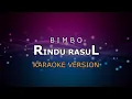 Download Lagu BIMBO - RINDU RASUL | KARAOKE HD BY GLITZ