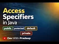 Access Specifiers in Java Public vs Private vs Protected vs Default