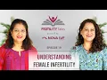 Fertility Tales Powered By Nova IVF Ep 19 Impact and Cause of Endometriosis and Fibroids