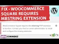 How to Fix WooCommerce Square requires the mbstring PHP extension to function in WordPress