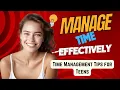 Master Time Management Tips for Teens 7 Ways to Stay Organized and Productive