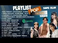LAGU TIKTOK \u0026 SPOTIFY TERBARU 2025 - Playlist Hits Indonesia Terpopuler Rizky Febian Feast Pamungkas