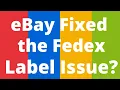 eBay s Fedex Label Overcharge Issue - Did They Fix the Issue