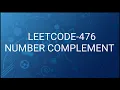 Number Complement LeetCode Solution Explained Step-by-Step Guide LEETCODE-476