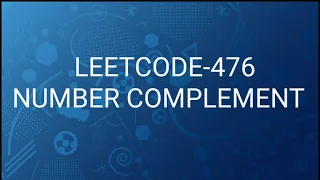 Number Complement LeetCode Solution Explained Step-by-Step Guide LEETCODE-476