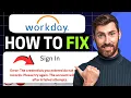 How To Fix Workday Sign In Error Invalid Username Password NEW 2026 Guide